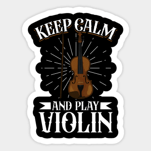 Keep Calm and play Violin Sticker